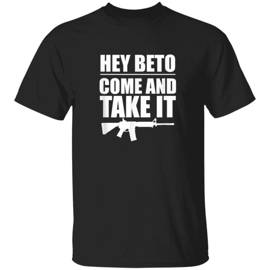 Hey Beto Come and Take It Ar 15 TShirt