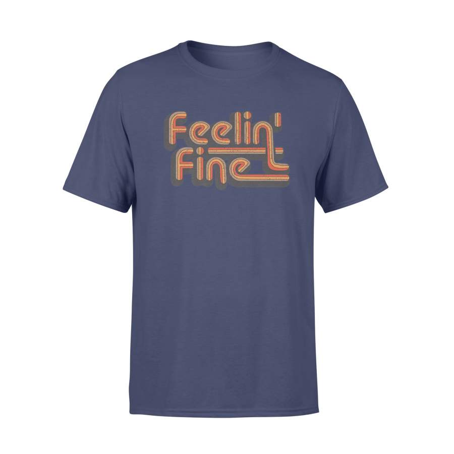 Feelin’ Fine 70’s Vintage Retro T-Shirt Groovy Feeling Tee – Standard T-shirt