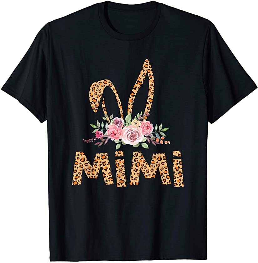 Mimi Bunny Leopard Flowers Matching Family Cute Easter Day T-Shirt