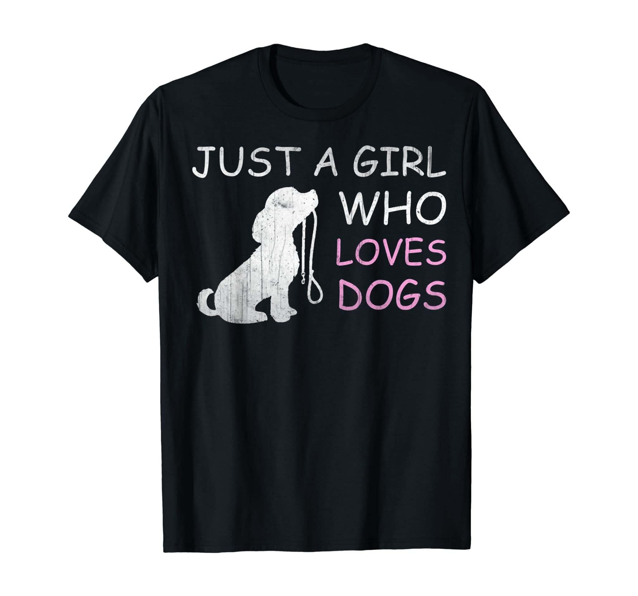 Dog Lover T-shirt Gift Just a Girl Who Loves Dogs Women Kids