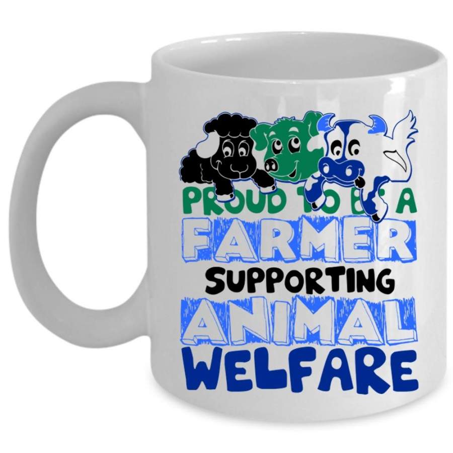 Supporting Animal Coffee Mug, Proud To Be A Farmer Cup