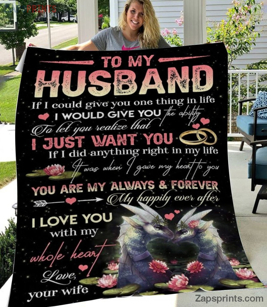 Gift For Husband – To My Husband – Dragon – I Just Want You – Wife Gift To Husband – Blanket