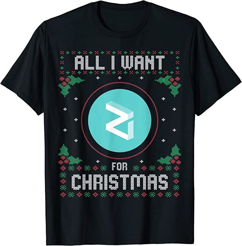 Zilliqa Ugly Christmas Sweater, All I Want For Xmas T-Shirt