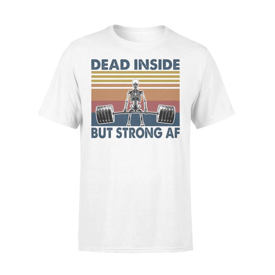 Dead Inside But Strong Af Skeleton Fitness Vintage Retro T-shirt