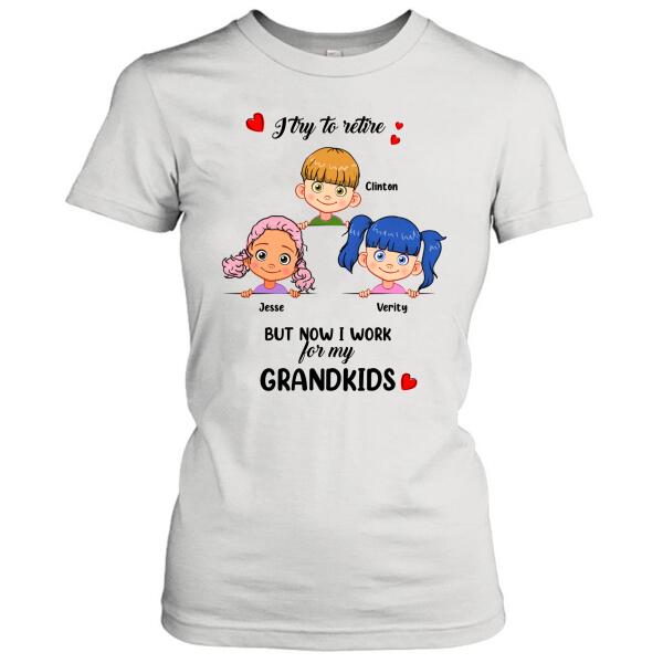 Custom Personalized Grandma/Grandpa T-Shirt – Upto 6 Grandkids – I Try To Retire But Now I Work For My Grandkids – Myeis0