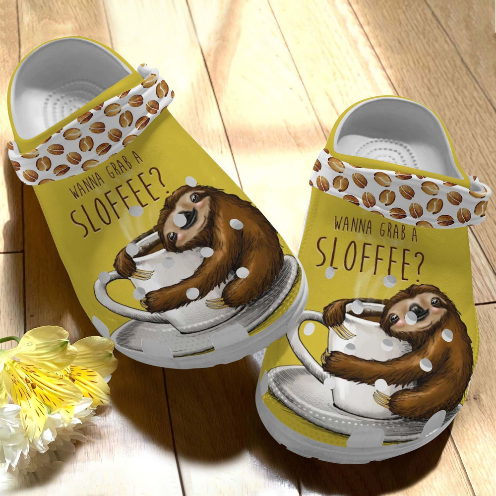 Wanna Grab A Sloffee Cute Sloth Gift For Lover Rubber Crocs Clog Shoes Comfy Footwear
