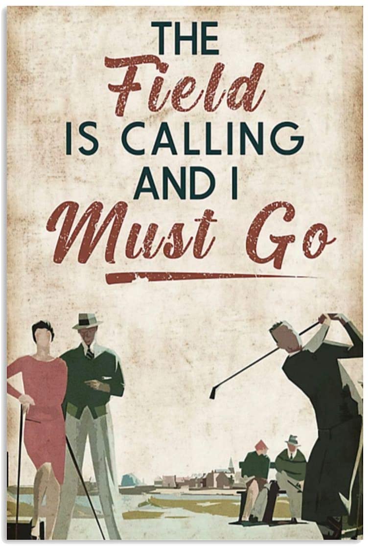 Vintage Field Is Calling Golf Must Go Poster Art Print      Home Decor Gift For Men Women Family Friend On Birthday Xmas