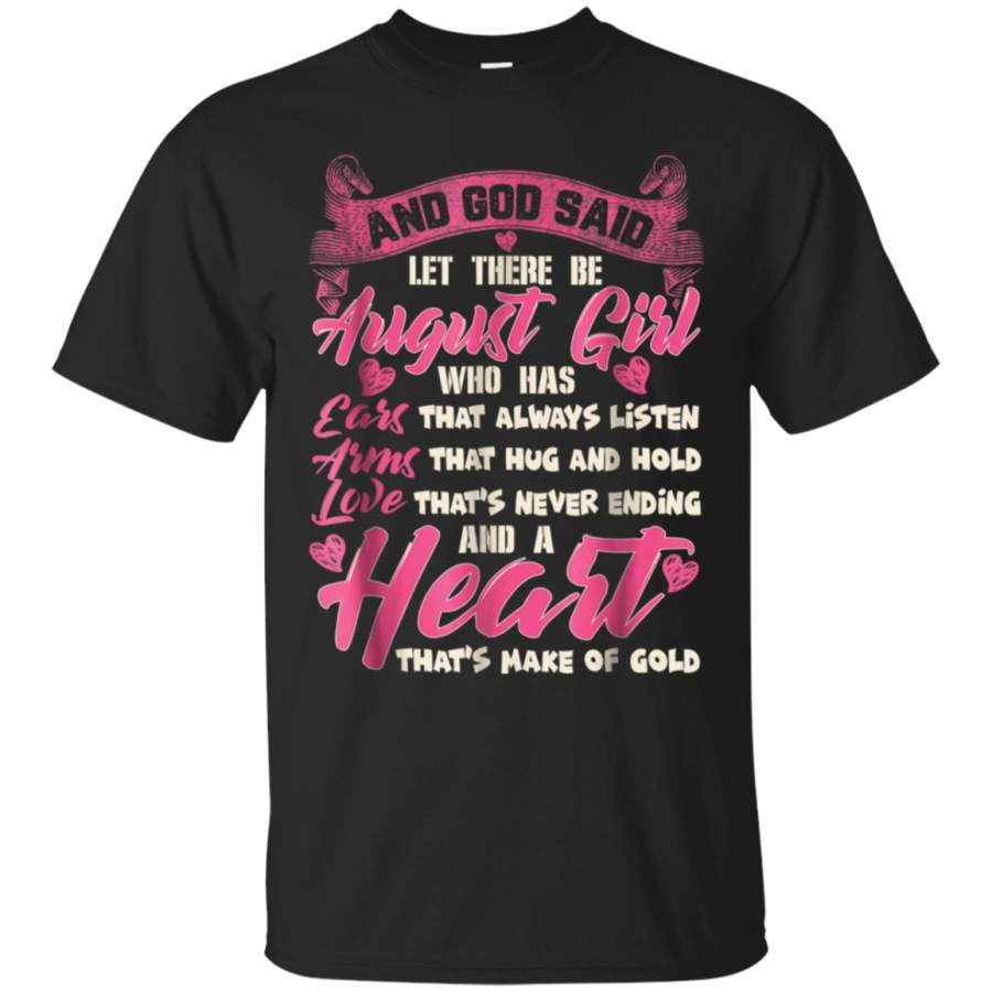 AGR And God Said Let There Be August Girl Shirt Gift Tee