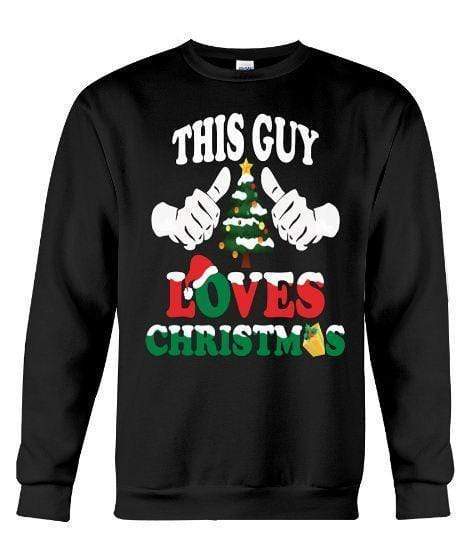 This Guy Loves Christmas – Unisex – Sizes Small To 5Xl Ugly Christmas Sweater 2023