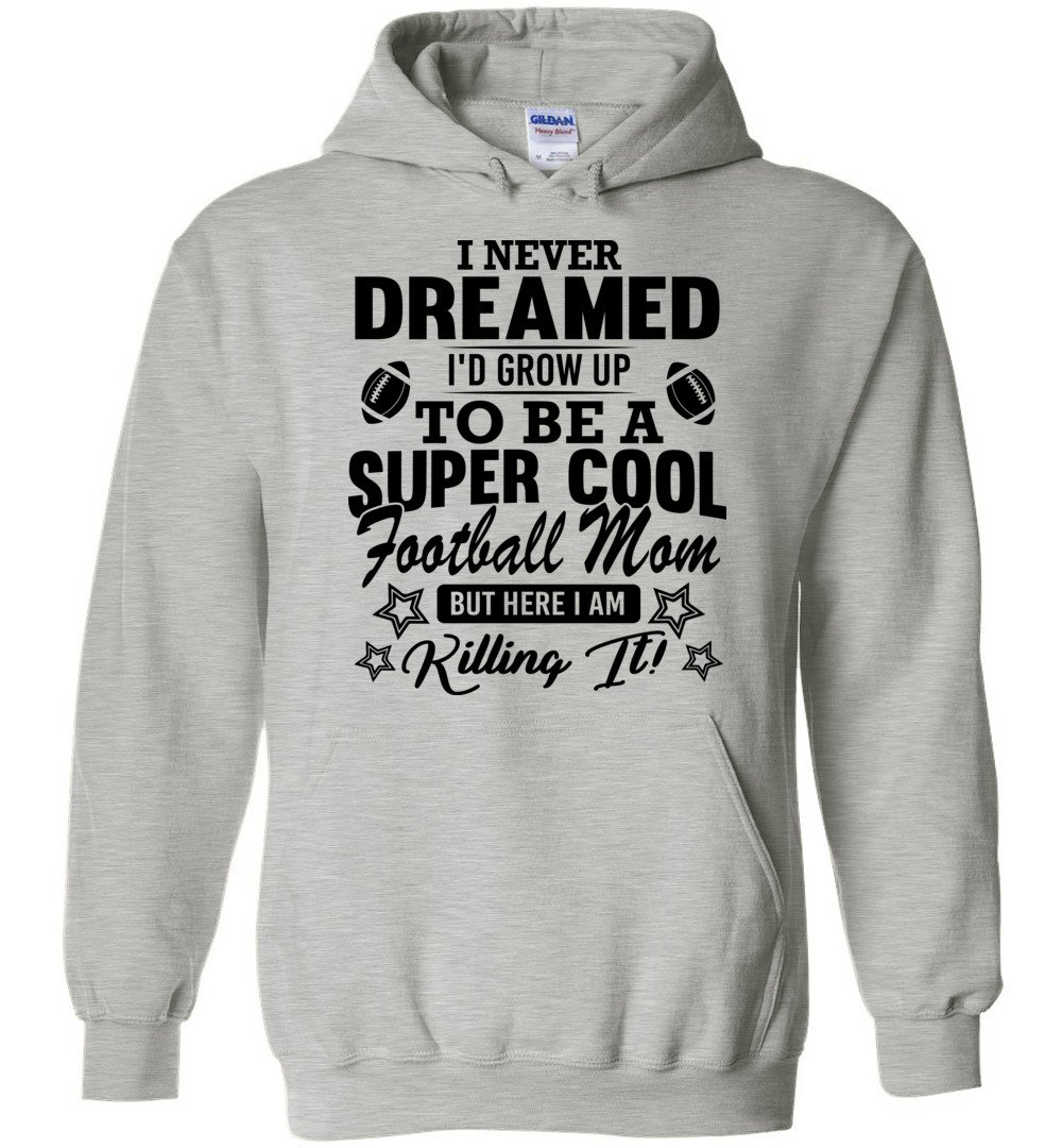 Super Cool Football Mom Hoodies