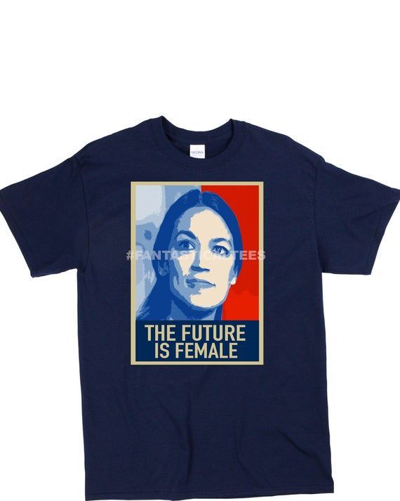 Alexandria Ocasio Cortez The Future Is Female Ladies Mens Short Sleeve Shirt Aoc 2024 Green New Deal Obama Change Shirt