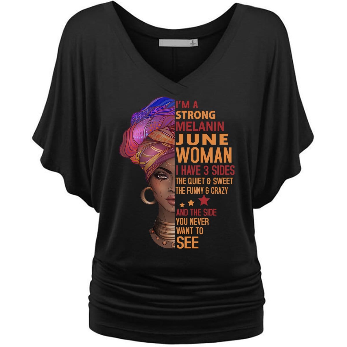 I Am A Strong Melanin June Woman I Have 3 Sides Batwing V-Neck Shirt