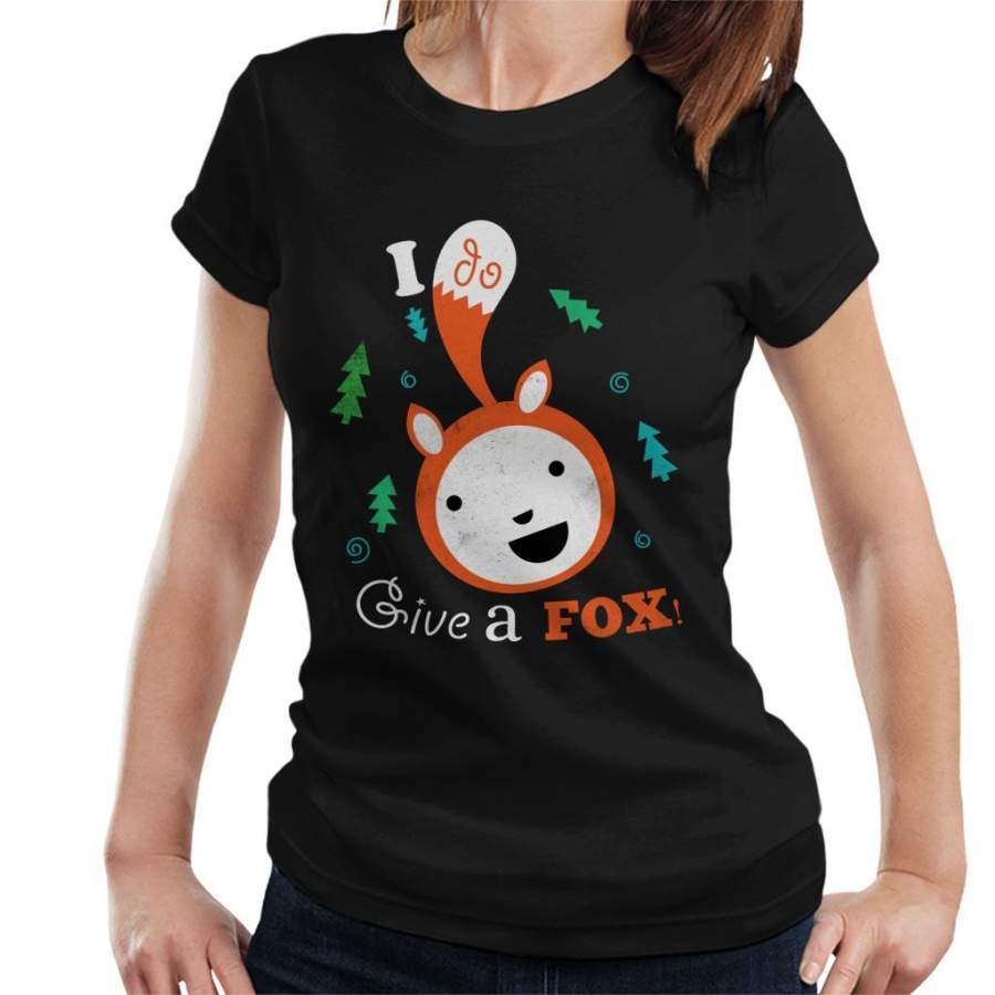 I Do Give A Fox Women’s T-Shirt