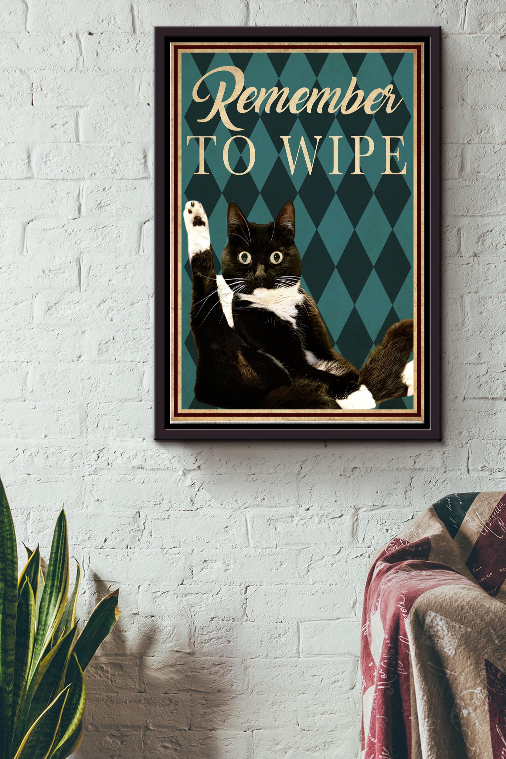 Remember To Wipe Poster – Animal Wall Art – Gift For Cat Lover, Cat Foster, Home Decor, Puppy Fan Framed Matte Canvas