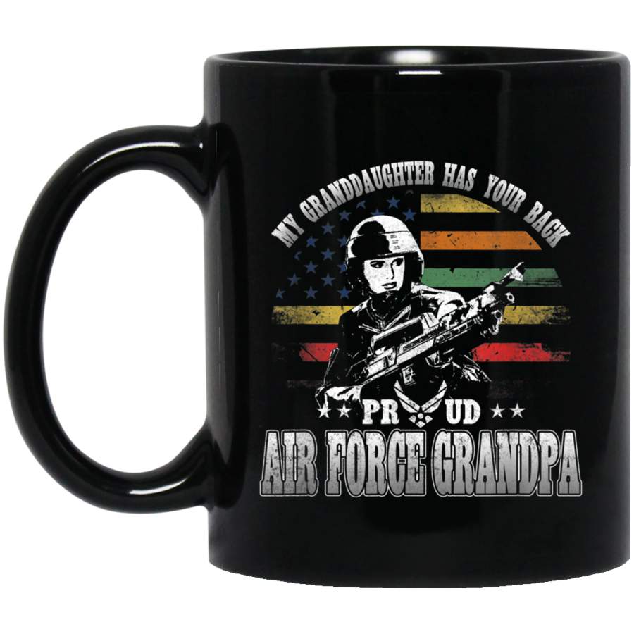 Proud Air Force Grandpa My Granddaughter Has Your Back Veterans Day Christmas Gift Mug