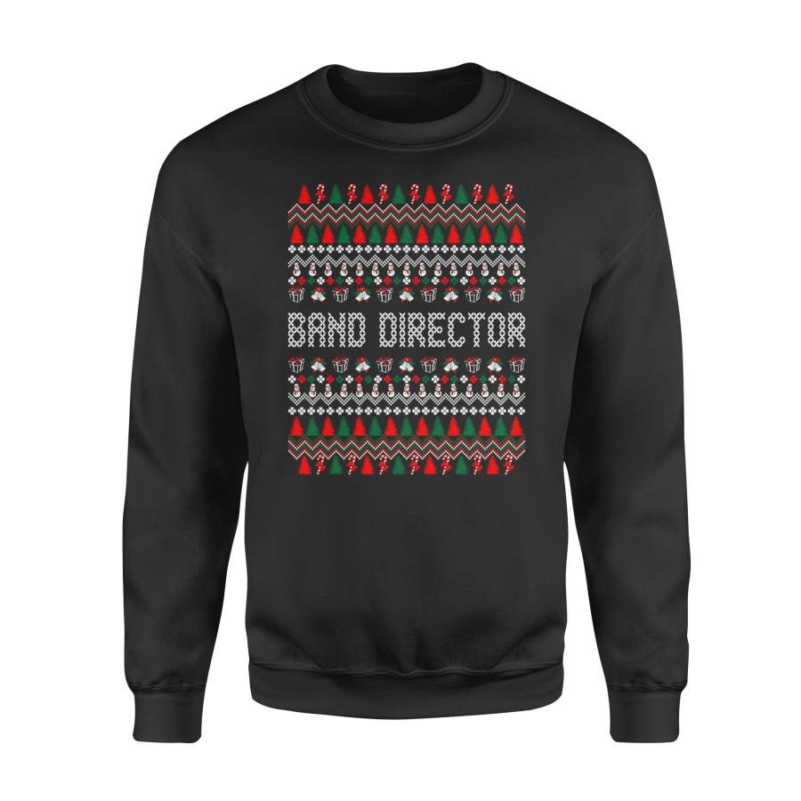 Band Director Profession Ugly Christmas Sweater Shirt – Standard Fleece Sweatshirt