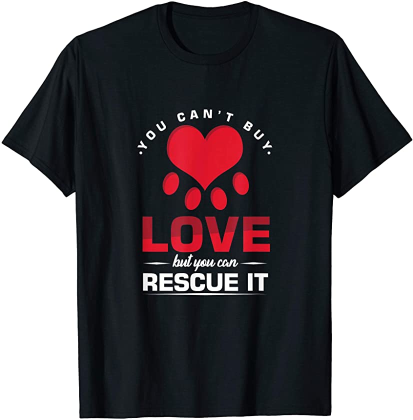 Animal Lover Activist Rescuer Veterinarian Can’t Buy Love T-Shirt