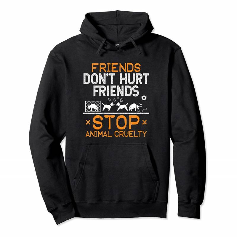 Stop Animal Cruelty Friends Don’t Hurt Friends Animal Rights Pullover Hoodie, T Shirt, Sweatshirt