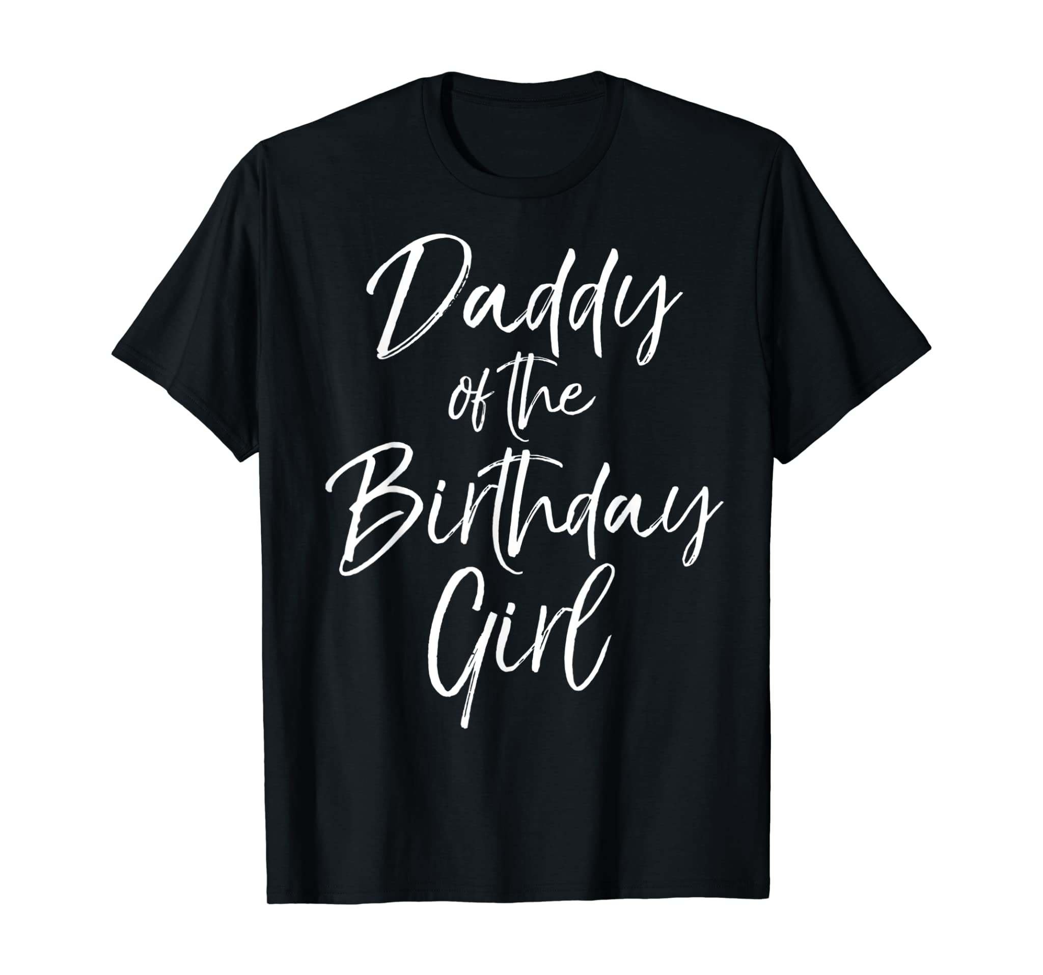 Daddy of the Birthday Girl Shirt for Men Father Dad Party