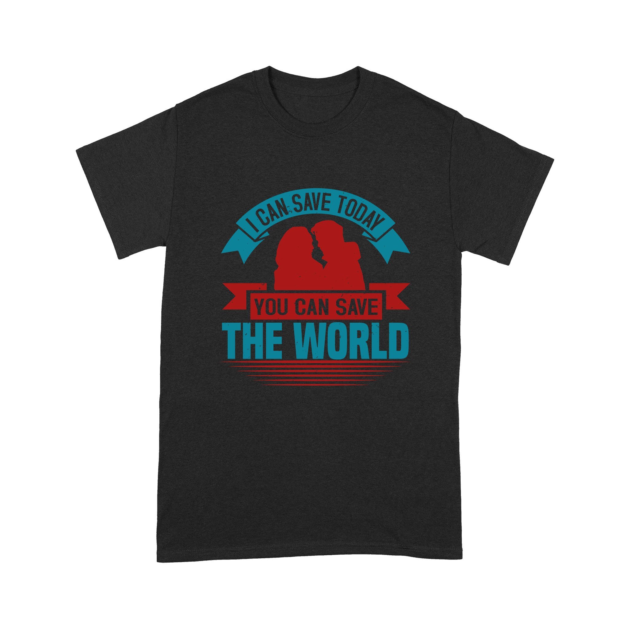 Cool Men’s Graphic T-Shirts, Personalized Father’s Day Gift For Husband, I Can Save Today, You Can Save The World Standard T-Shirt