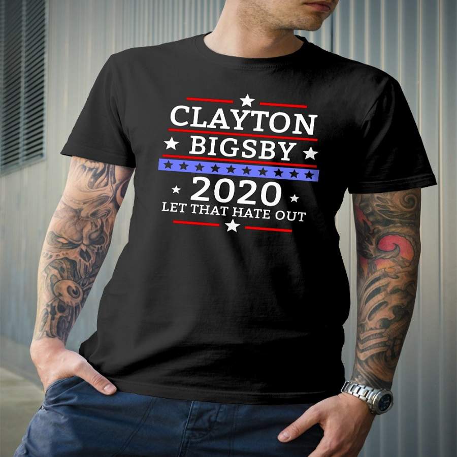 Clayton big spy 2020 let hate shirt