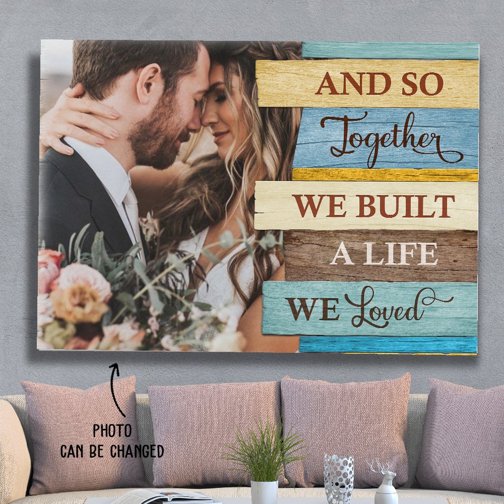 A Life We Loved 4 – Personalized Custom Photo Canvas – Anniversary Gifts