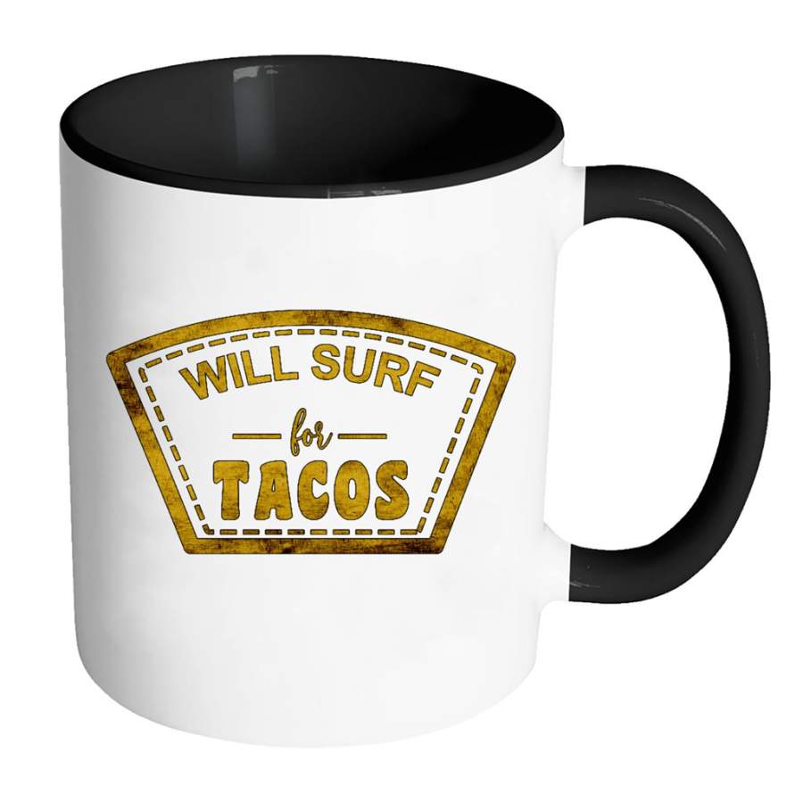 Will Surf For Tacos W – Full-Wrap Coffee Colors Accent Mug