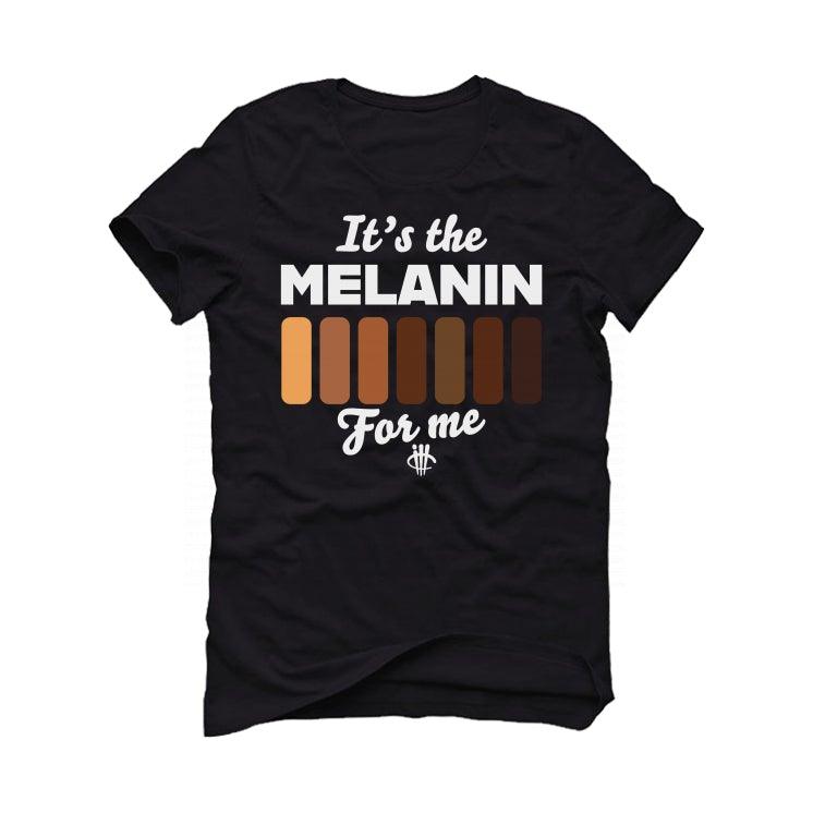 Black History Month Black T-Shirt (Melanin For Me)