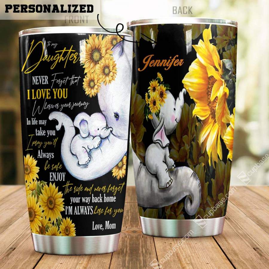 To My Daughter Always Here For You Elephant Ver Personalized Stainless Steel Insulated Tumbler Cup