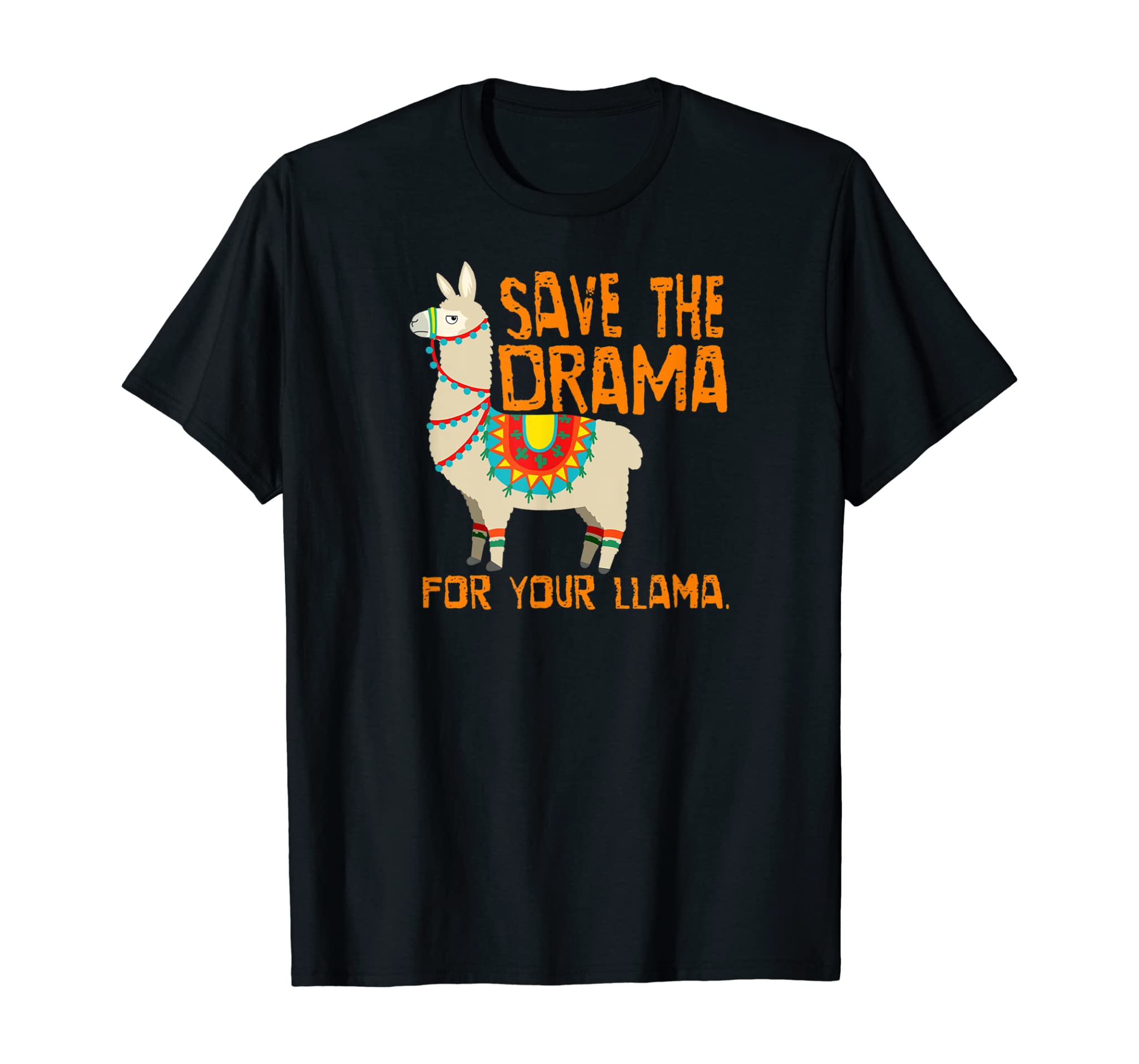 Save The Drama For Your Llama Funny Animal Alpaca Saying Tee T-Shirt