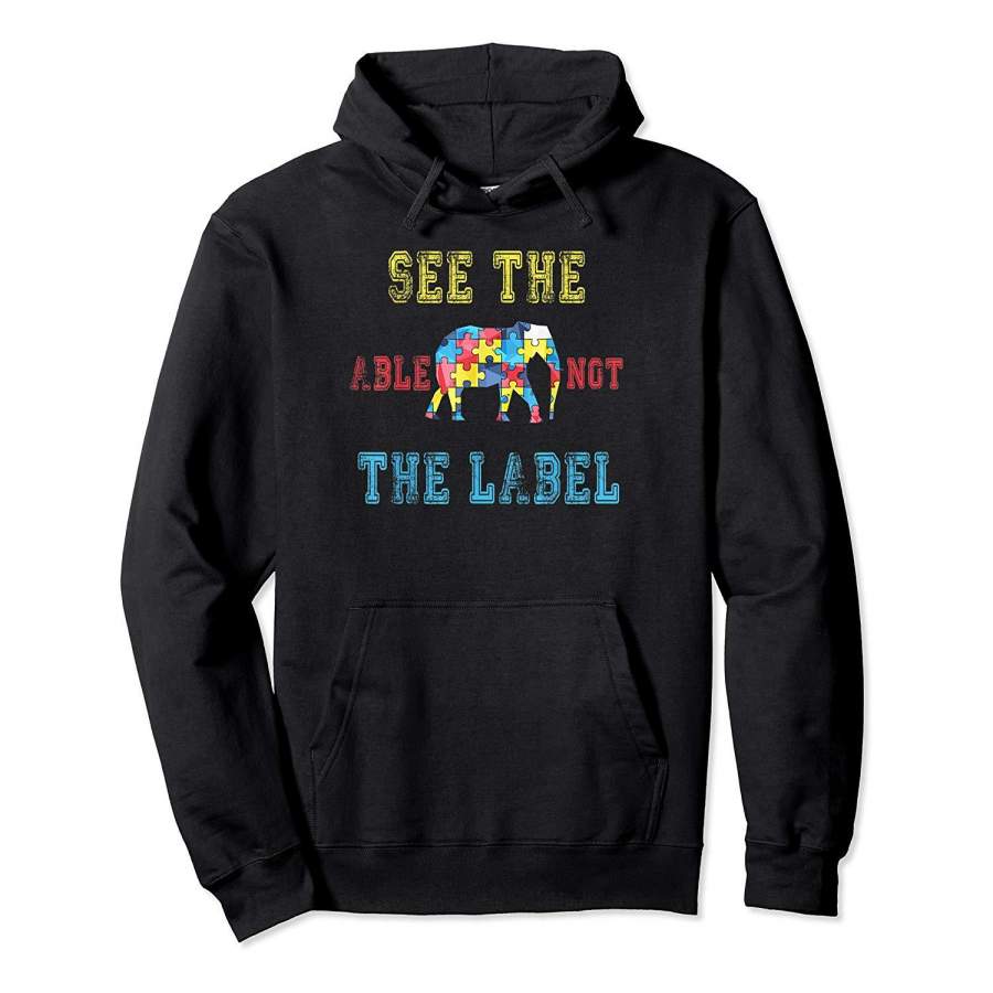 See The Able Not The Label shirt Elephant Autism Awareness Hoodie Premium Tee