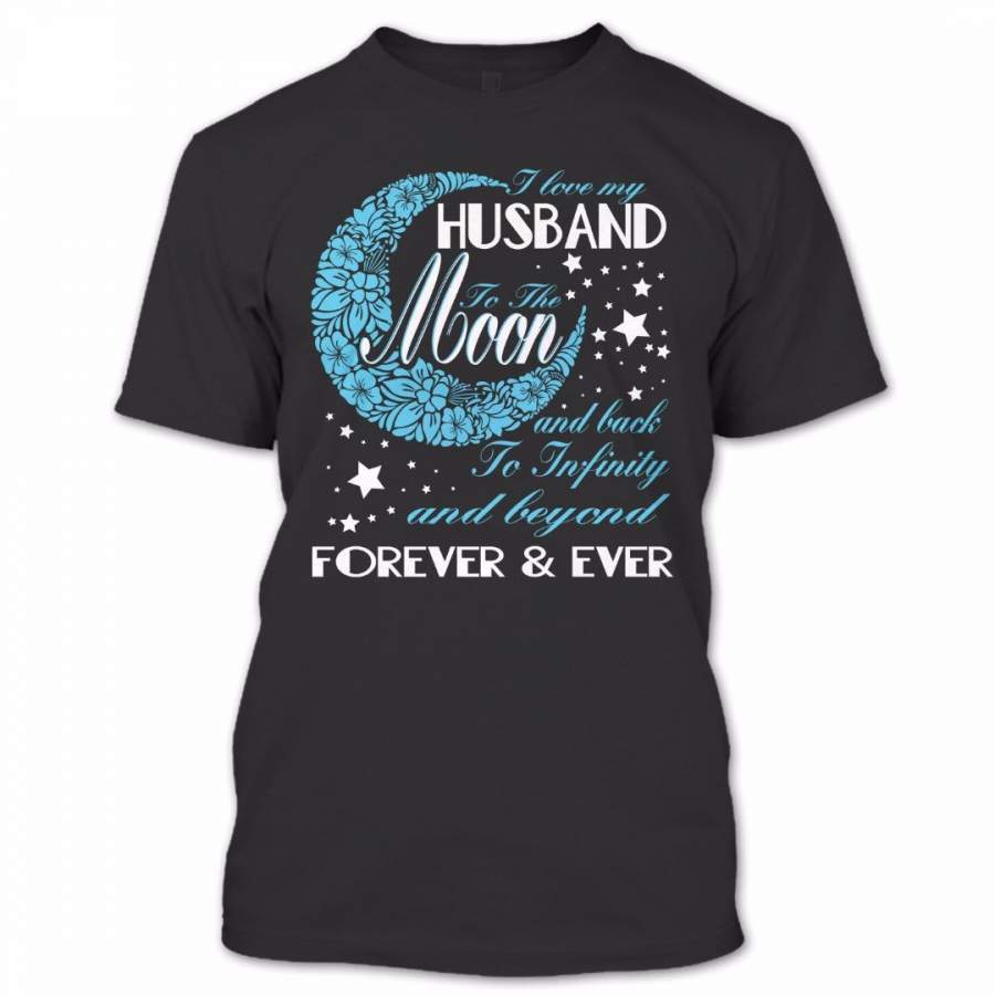 I Love My Husband Forever And Ever T Shirt, Proud Couple Shirt, Awesome Shirt