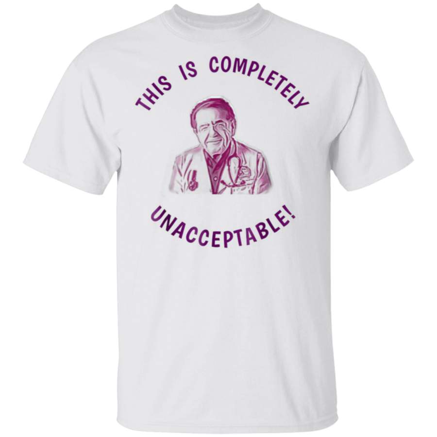 DR Says This is Completely Unacceptable Now diet life shirt