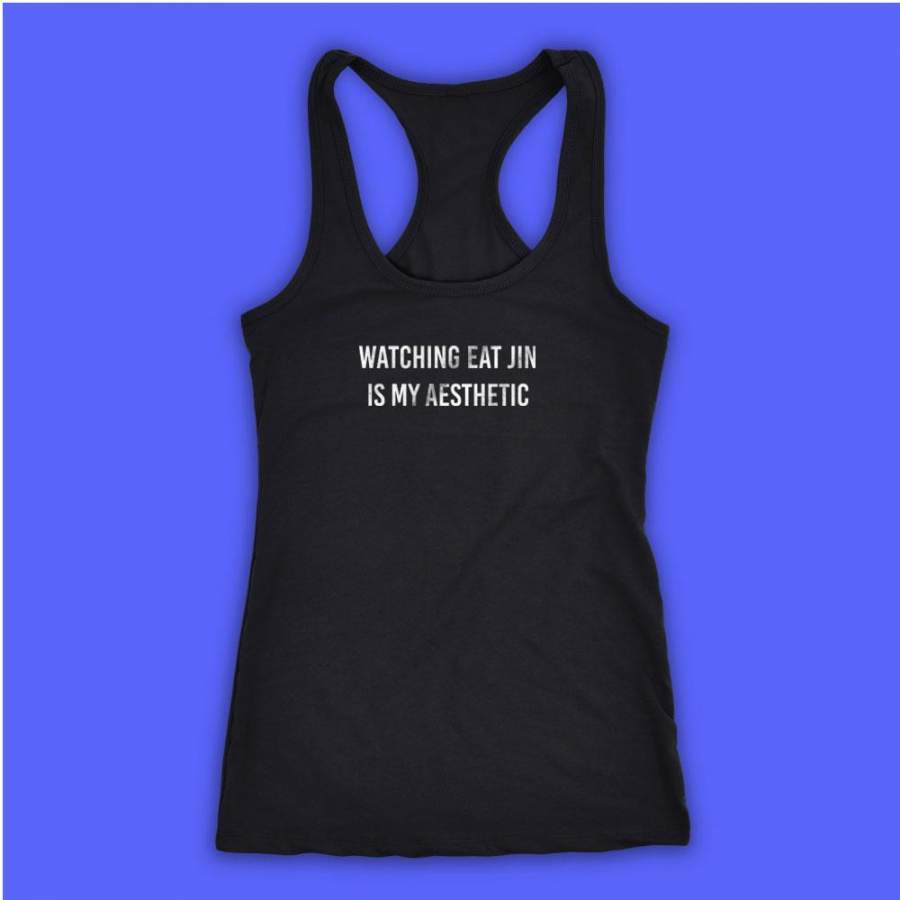 Watching Eat Jin Is My Aesthetic Bts K Pop Women’S Tank Top Racerback