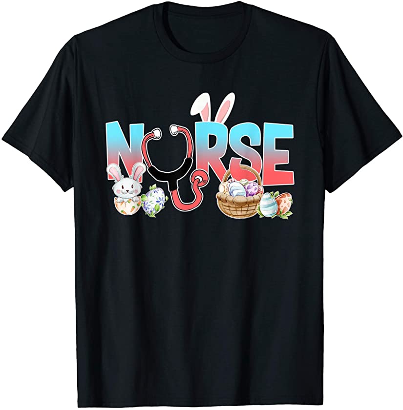 Nurses Gifts Stethoscope Nurse Tail Easter Bunny Eggs Tees T-Shirt