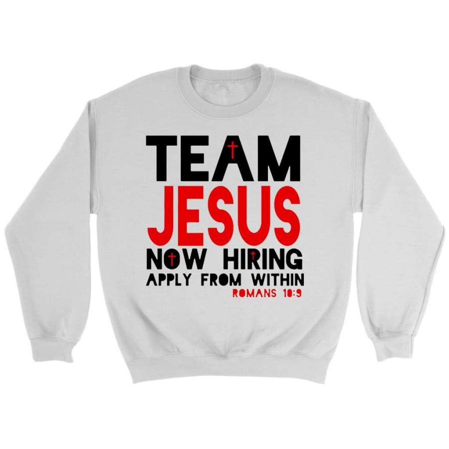 Team Jesus now hiring apply from within sweatshirt | Jesus sweatshirt