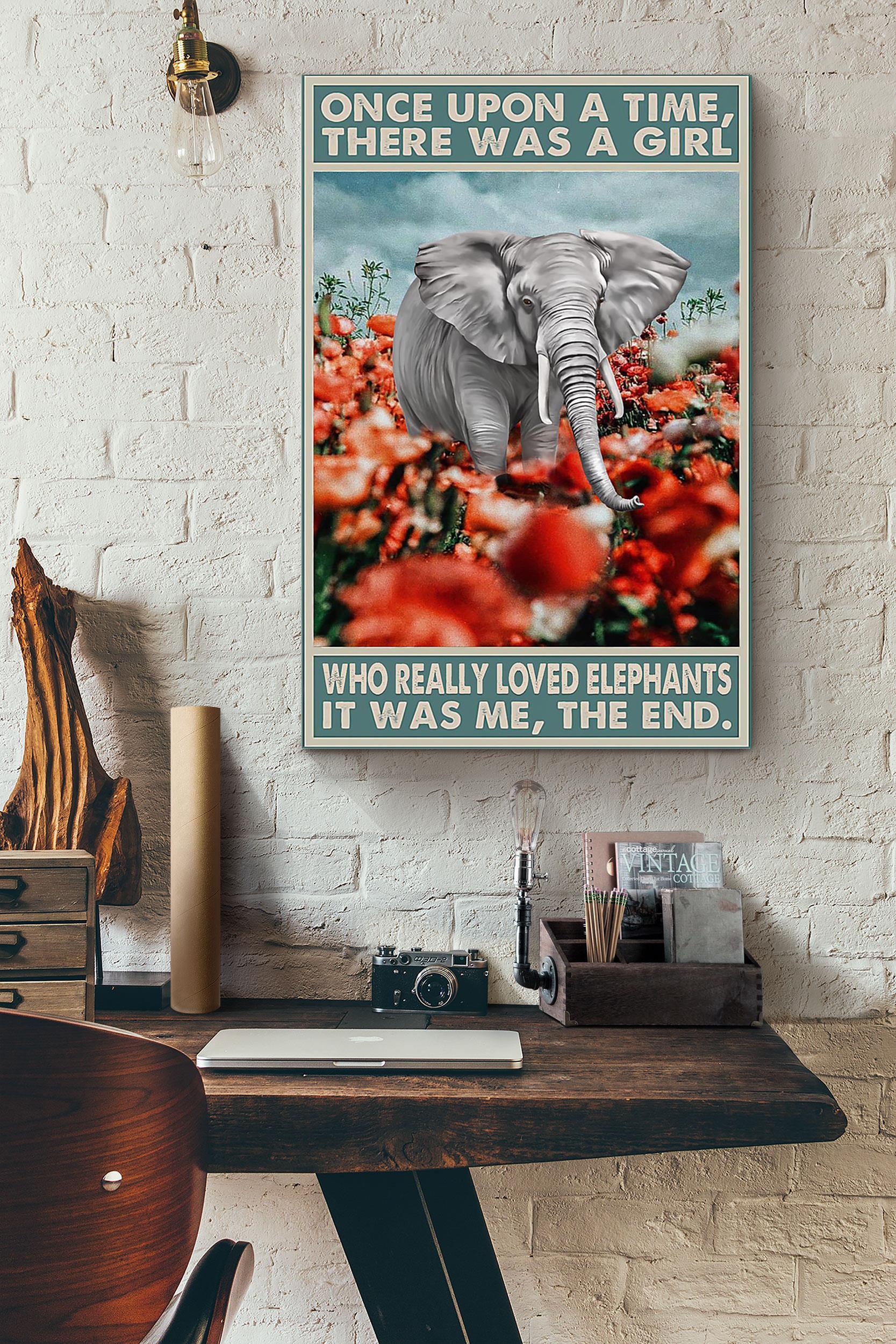 There Was A Girl Who Really Loved Elephants And Red Flowers That Was Me Poster