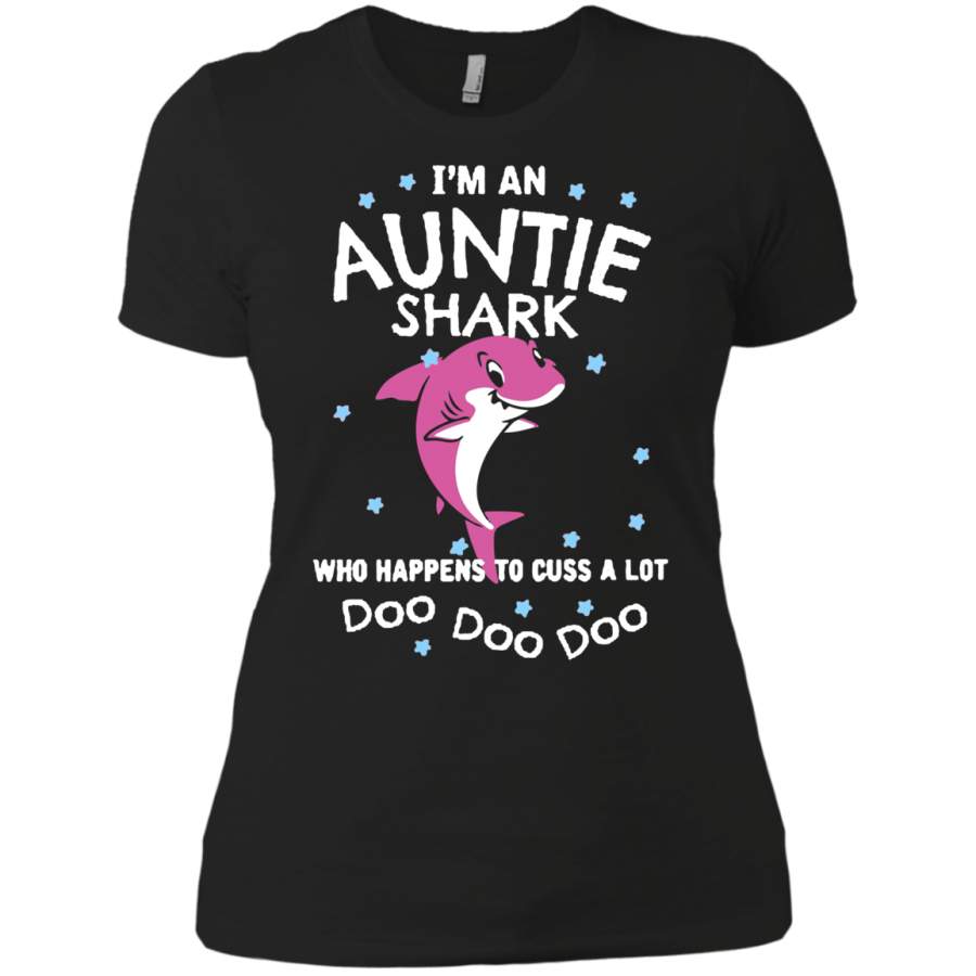 AGR I’m Auntie shark who happens to cuss a lot doo doo doo Ladies T-Shirt