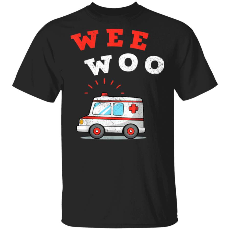 Wee Woo Ambulance AMR Funny EMS EMT Paramedic Gift T-Shirt