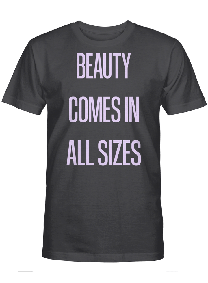 Beauty Comes In All Sizes Standard T-Shirt