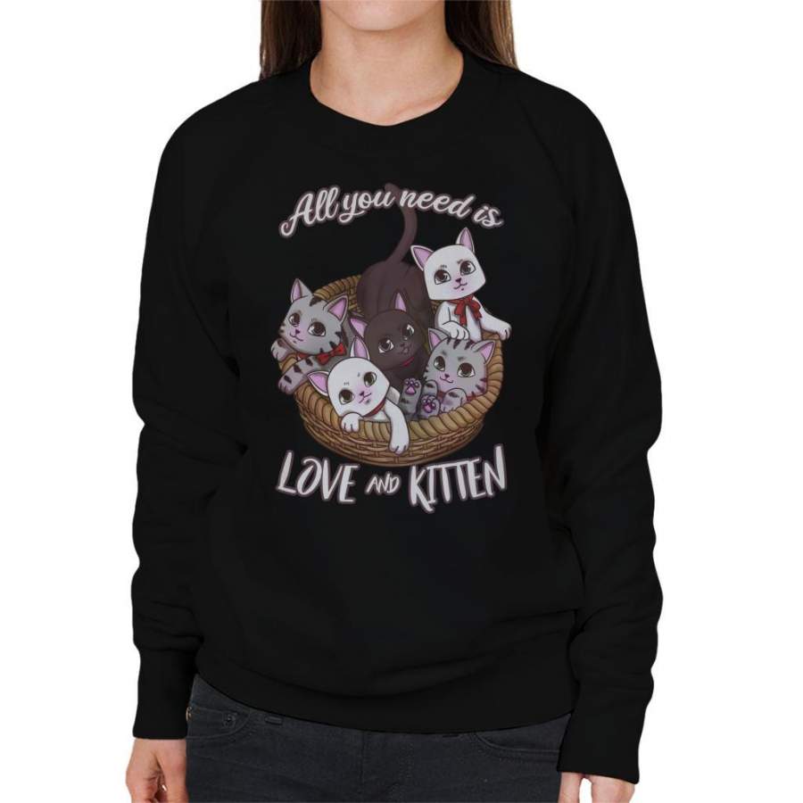 All You Need Is Love And Kitten Women’s Sweatshirt