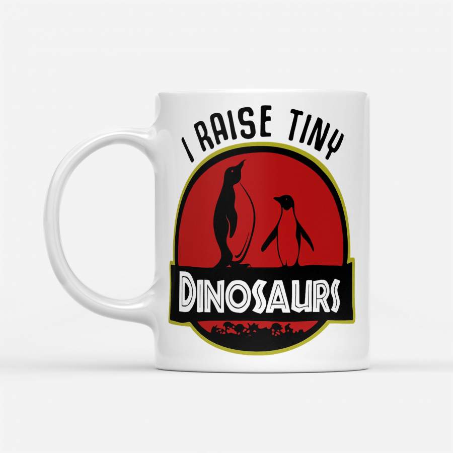 Penguin I Raise Tiny Dinosaurs – White Mug