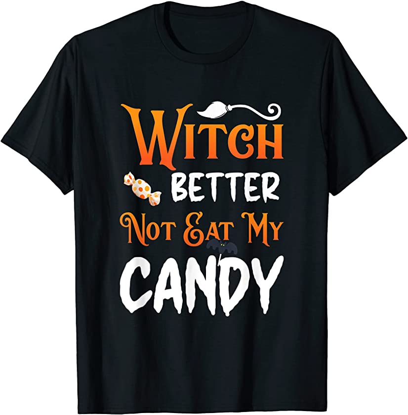 DON’T EAT MY CANDY FUNNY HALLOWEEN T-Shirt