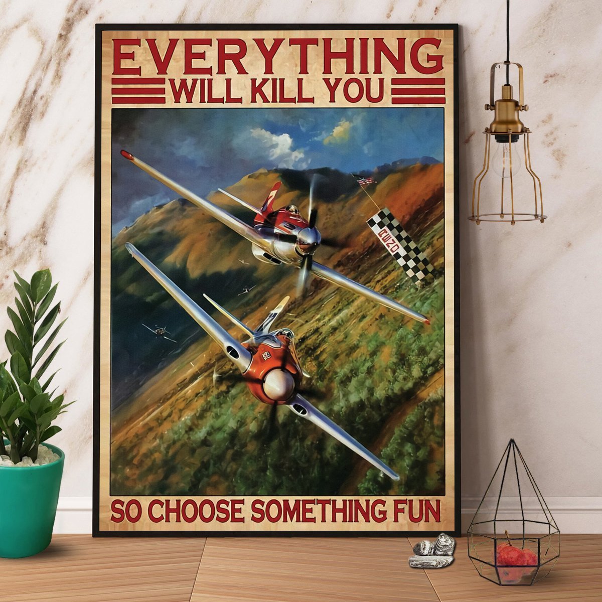 Air Racing Everything Will Kill You So Choose Something Fun Vintage  Poster No Frame