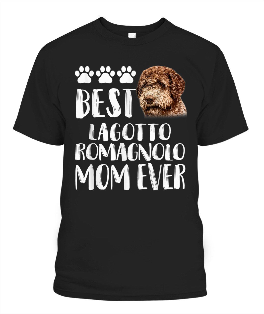 Best Lagotto Romagnolo Mom Ever Dog Lovers T-Shirt Mama Mother Shirt Pets Mum Tees For Birthday Anniversary Mother’s Day Doggo Puppy Mommy Tshirt