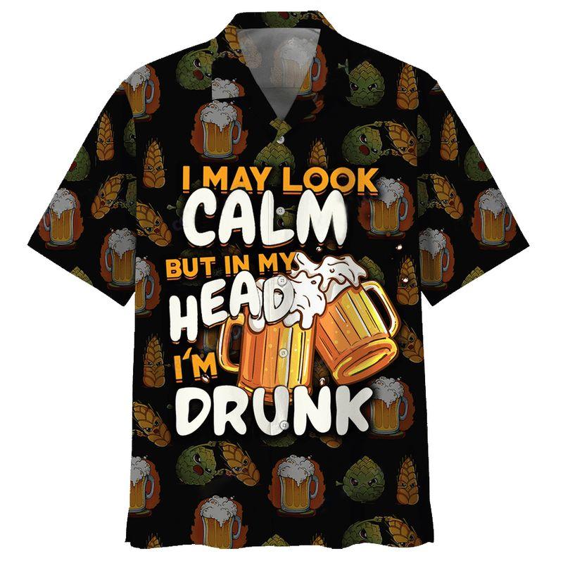 Beer I May Look Calm But In My Head I’M Drunk Hawaiian Shirt | For Men & Women | Adult | Hw7603