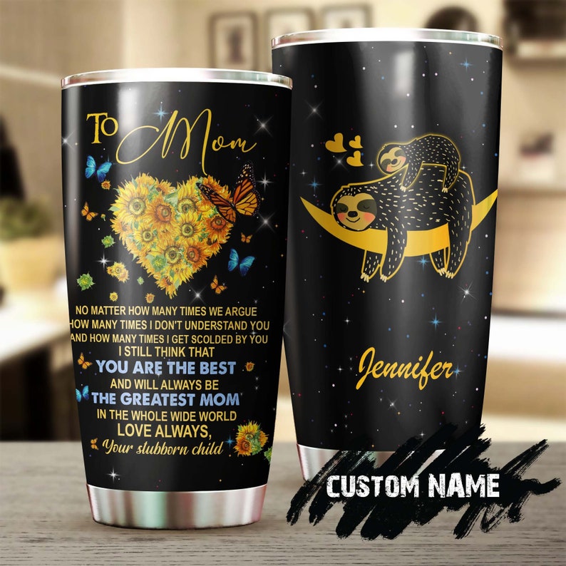 My Great Mom Sloth You Are The Best Personalized Tumbler-Birthday Gift Christmas Gift Mother’S Day Gift For Mom From Son Daughter