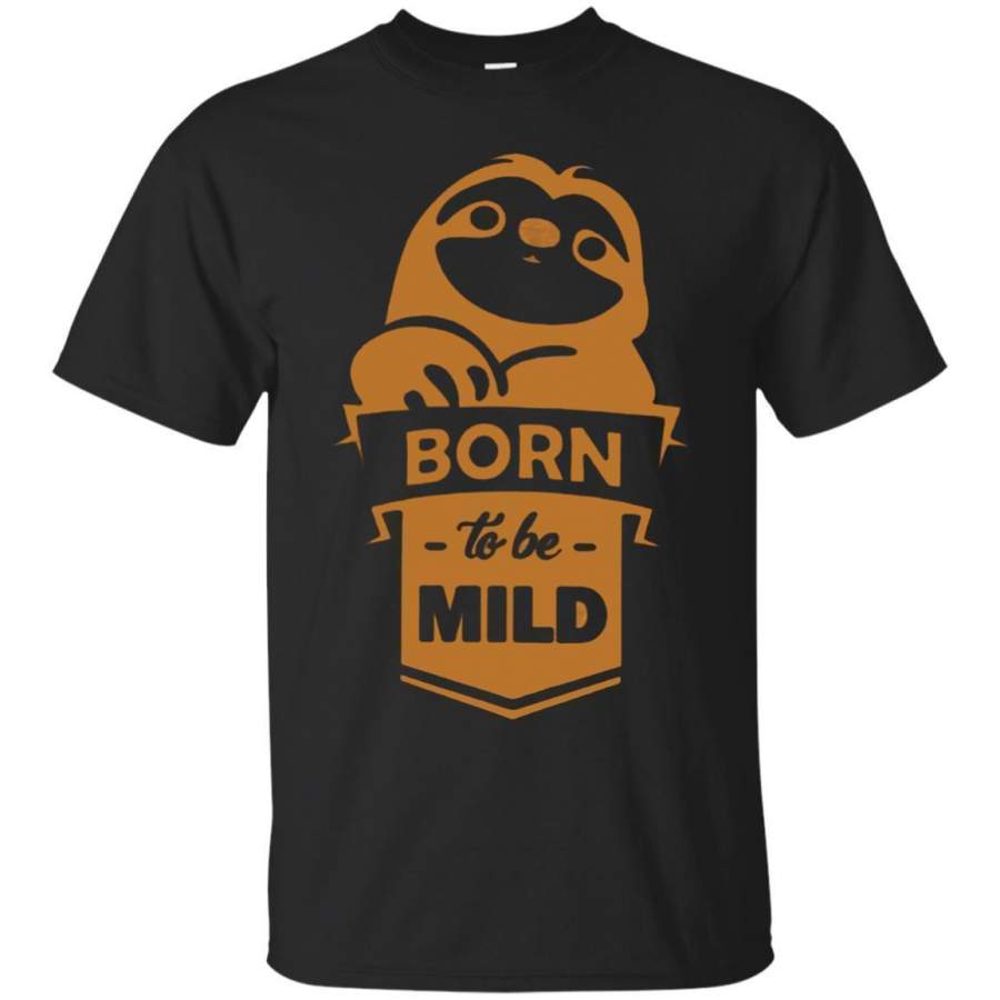 AGR Cover your body with amazing Born To Be Mild Sloth Shirt