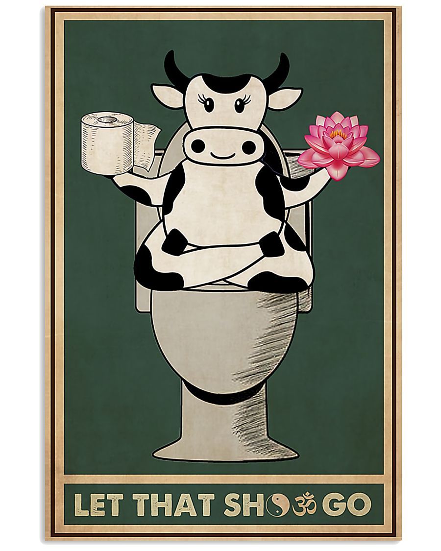 Cow Yoga – Let That Sh Go Poster Poster And Canvas, Wall Decor, Wall Art, Canvas Instructure, Wall Art, Poster Store, Wall Decals, Canvas Wall Art