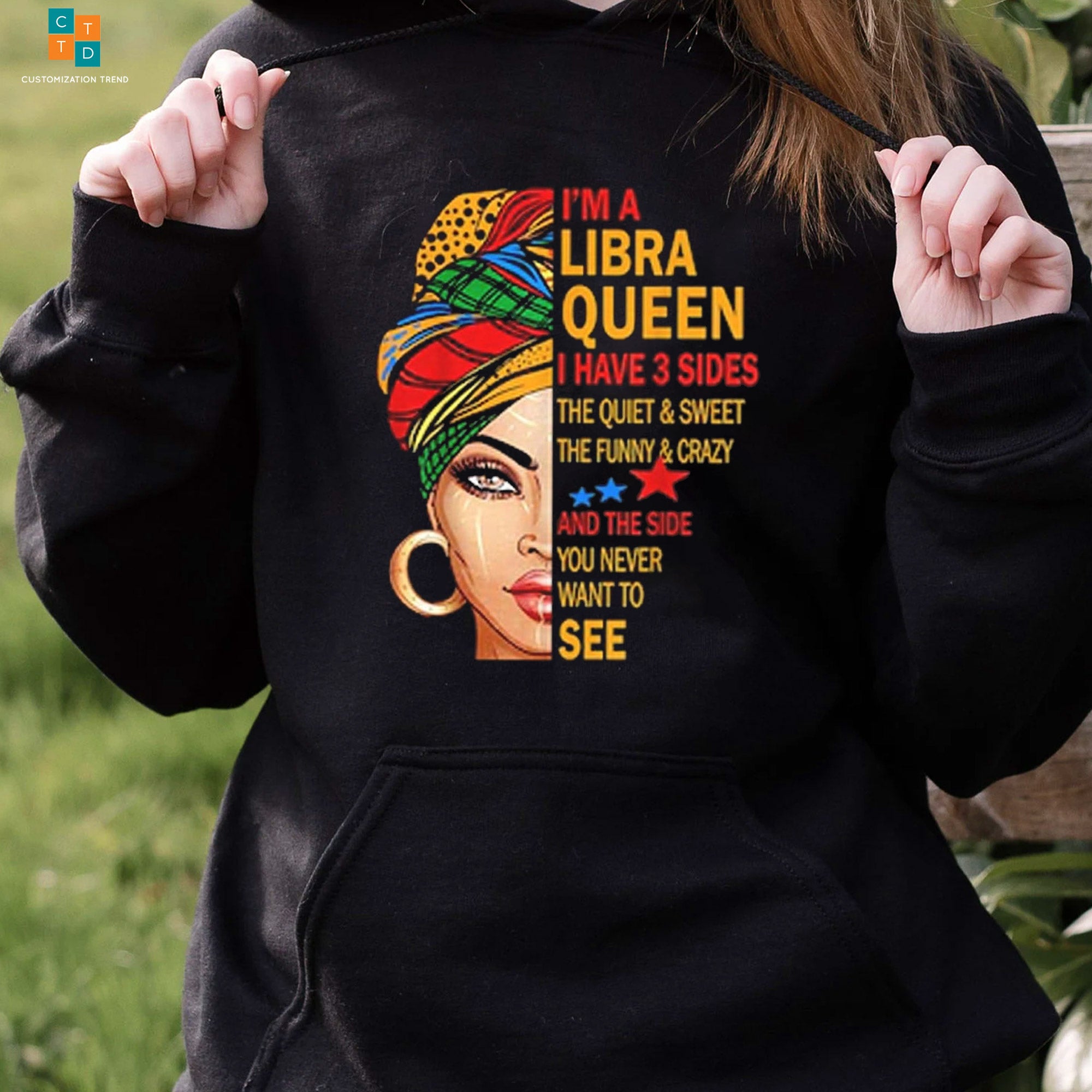 I’M A Libra Queen I Have 3 Sides Hoodie, Shirt